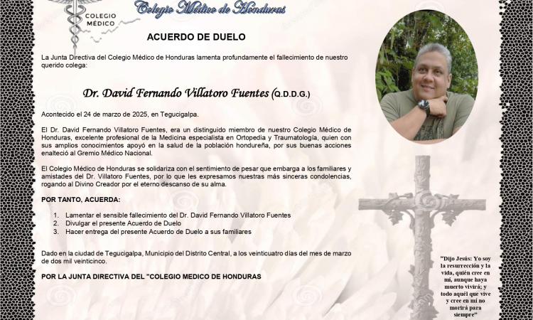 Acuerdo de Duelo Dr. David Fernando Villatoro Fuentes (Q.D.D. G.)